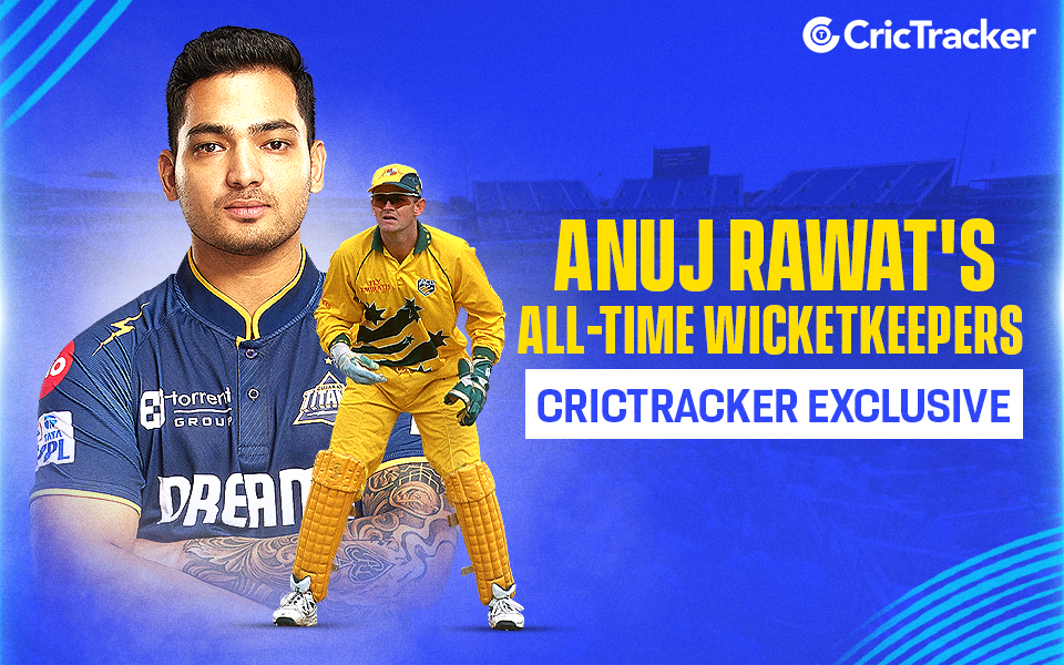 Anuj Rawat picks his top 5 wicketkeepers of all-time, includes one Indian [Exclusive]