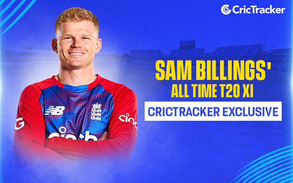 Sam Billings names his all-time T20 XI, omits MS Dhoni and Rohit Sharma [Exclusive]