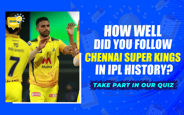 Chennai Super Kings (CSK) Quiz