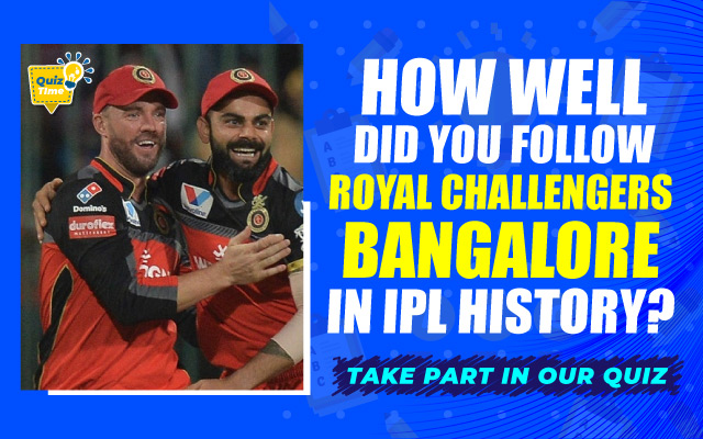 Quiz: How well did you follow Royal Challengers Bangalore in IPL history?