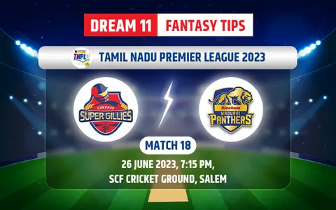 Chepauk Super Gillies vs Siechem Madurai Panthers Dream11 Team Today