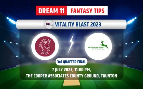 Somerset vs Nottinghamshire Dream11 Team Today